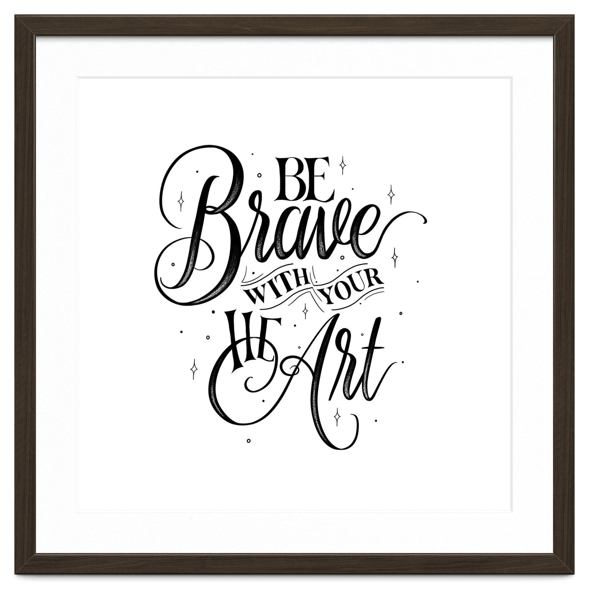 Be Brave With Your Heart