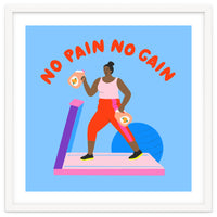 No Pain No Gain Square