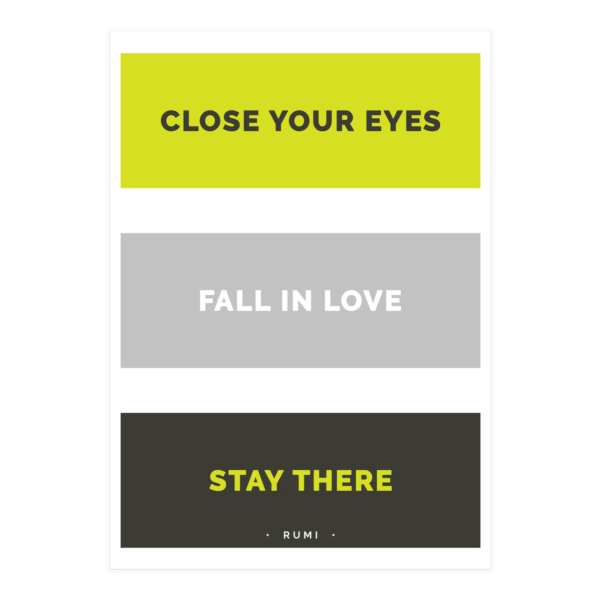 Close Your Eye, Fall In Love, Stay There - Rumi Quote Typography (Print Only)
