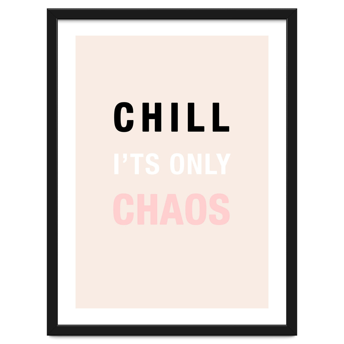 Chill I'ts Only Chaos