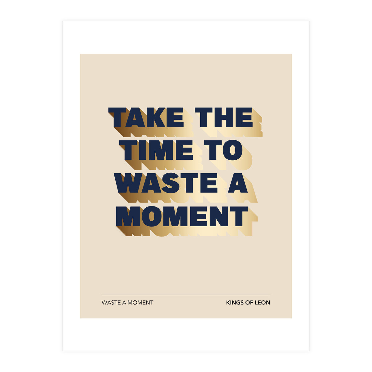 Kings Of Leon - Waste A Moment (Print Only)