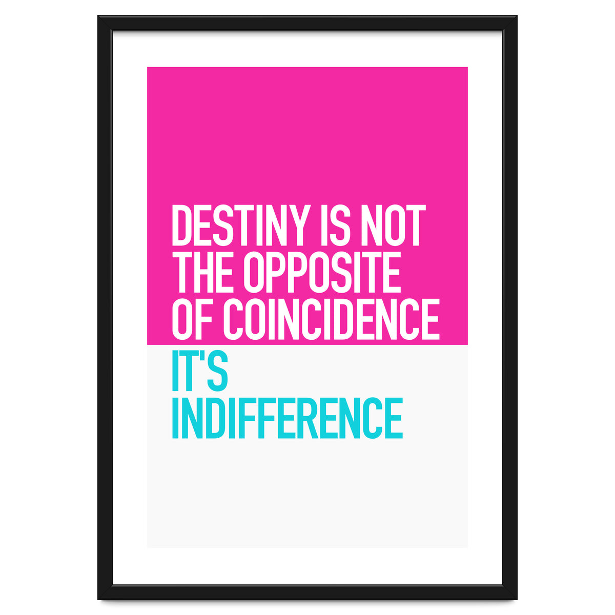 OPPOSITE OF COINCIDENCE