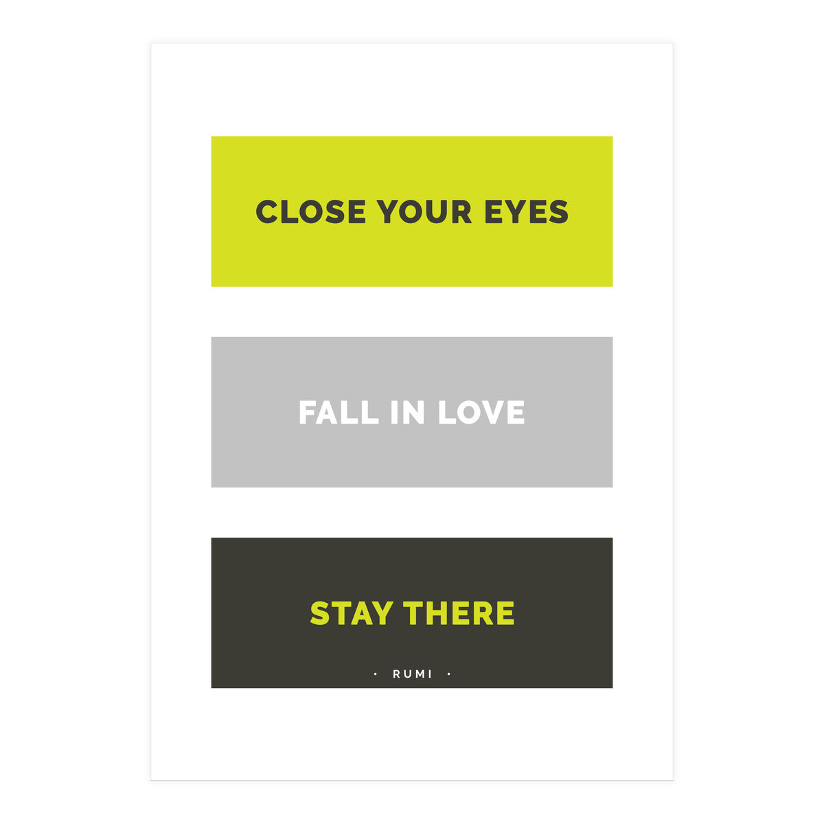 Close Your Eye, Fall In Love, Stay There - Rumi Quote Typography (Print Only)