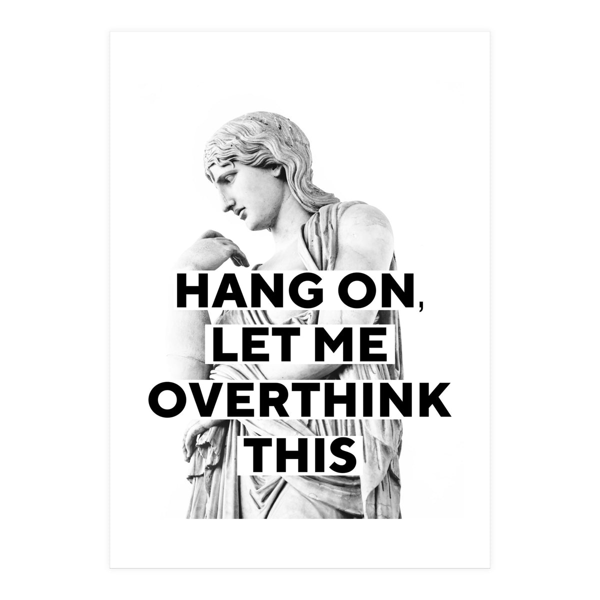 Hang On Let Me Overthink This (Print Only)