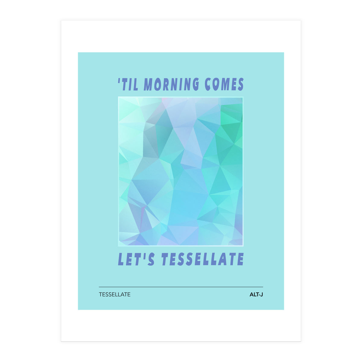 Alt-J - Tesselate (Print Only)