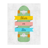 Skate Or Die (Print Only) thumbnail
