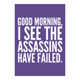 Good Morning I See The Assasins Have Failed Ultra Violet (Print Only) thumbnail