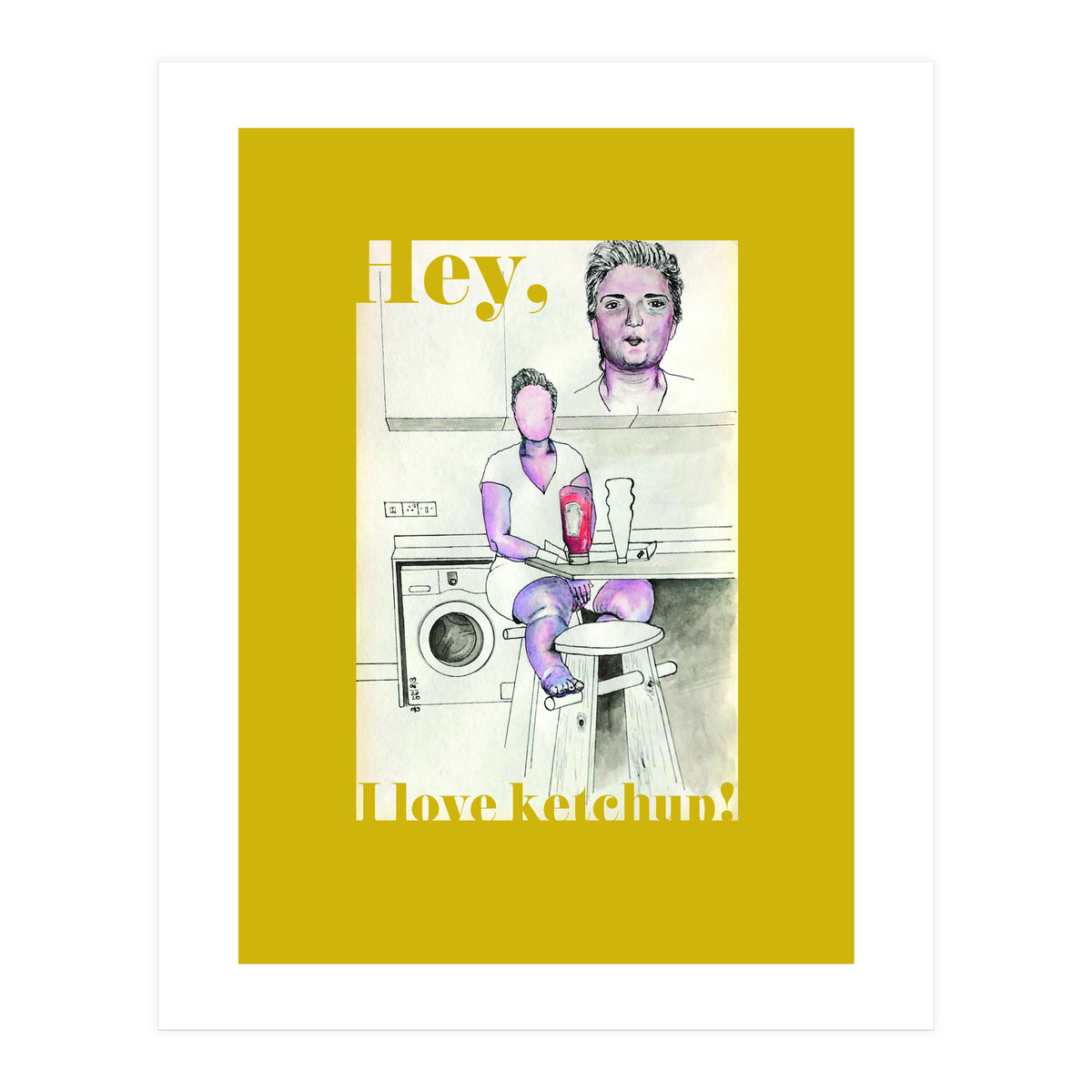 Hey, I Love Ketchup! (Print Only)