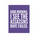Good Morning I See The Assasins Have Failed Ultra Violet (Print Only) thumbnail