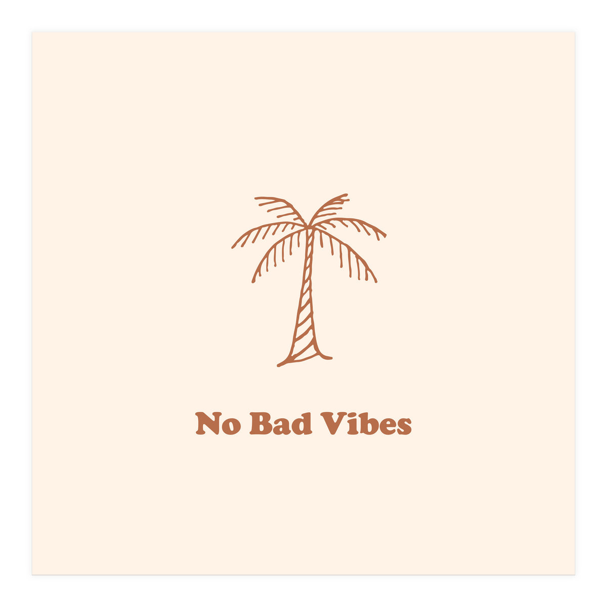 No Bad Vibes (Print Only)