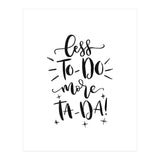 Less To-Do More Ta-Da (Print Only) thumbnail