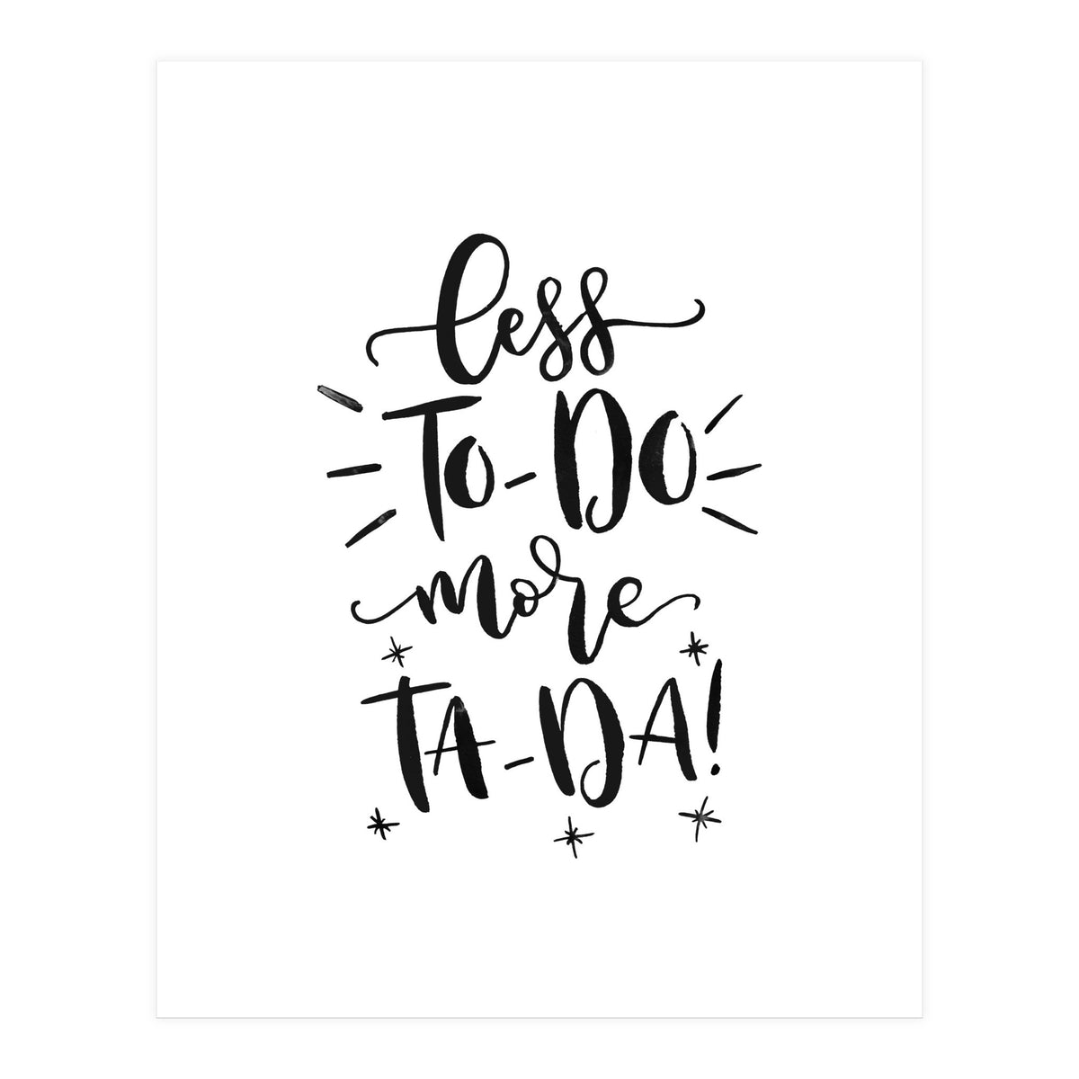 Less To-Do More Ta-Da (Print Only)