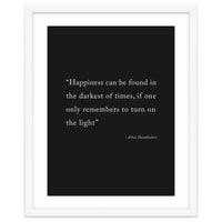 Happiness Can Be Found Dumbledore Quote