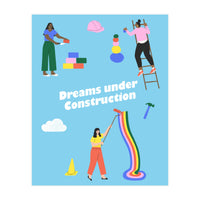 Dreams Under Construction Blue (Print Only)