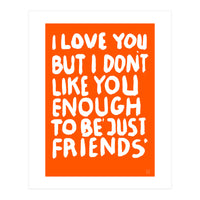 JUSTFRIENDS (Print Only)