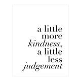A Little More Kindness A Little Less Judgement (Print Only) thumbnail