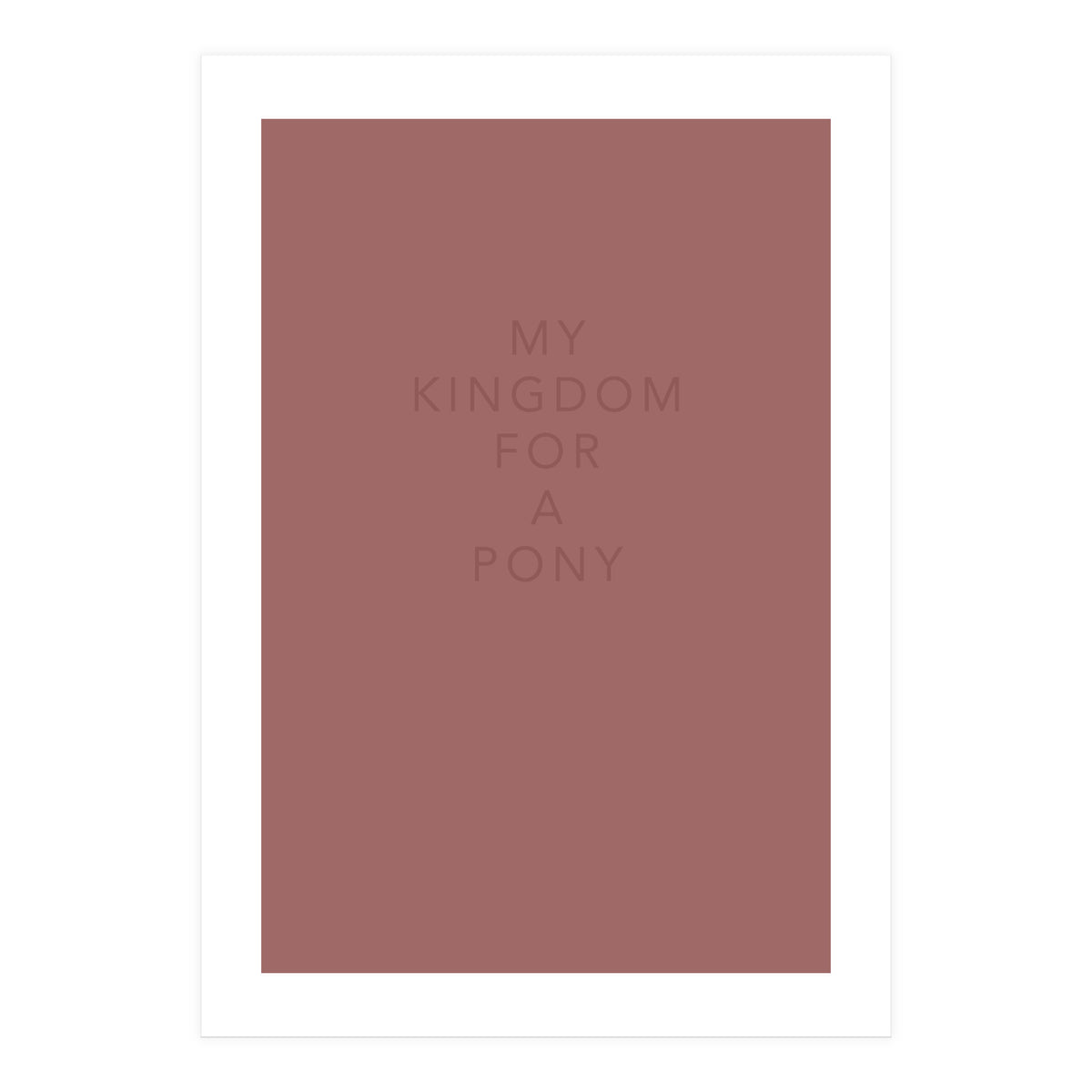 FOR A PONY (Print Only)