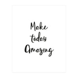 Make Today Amazing (Print Only) thumbnail