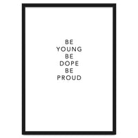 YOUNG, DOPE AND PROUD