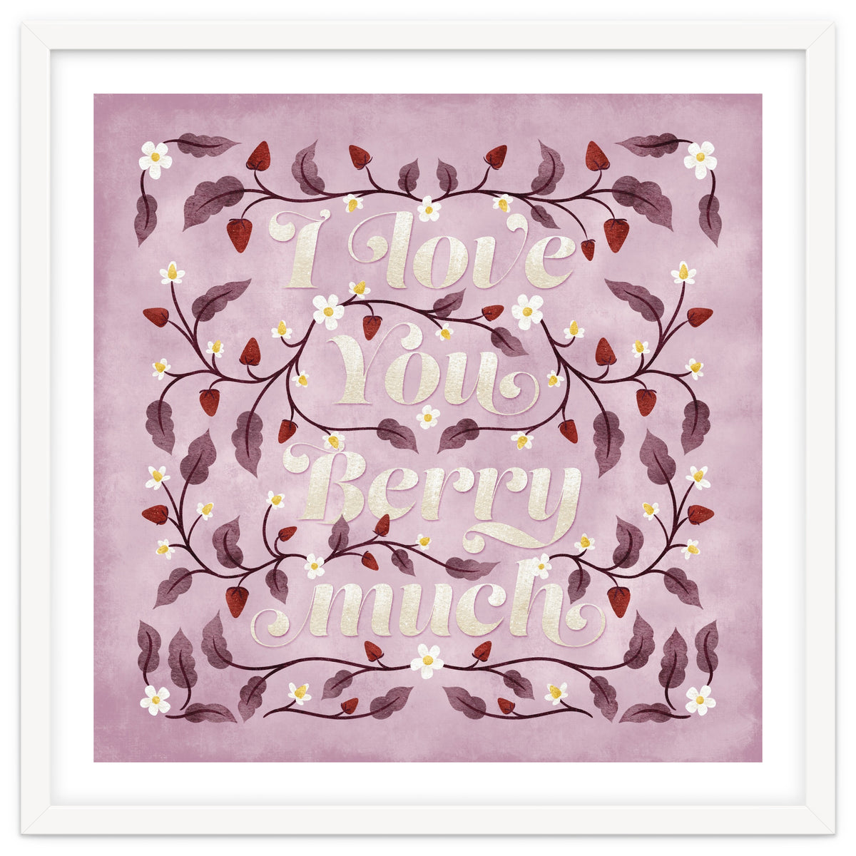 I Love You Berry Much