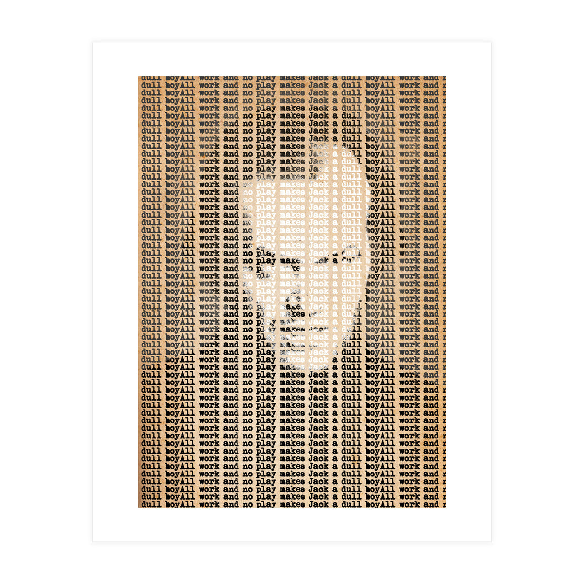 All Work And No Play Makes Jack (Print Only)