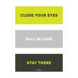 Close Your Eye, Fall In Love, Stay There - Rumi Quote Typography (Print Only) thumbnail