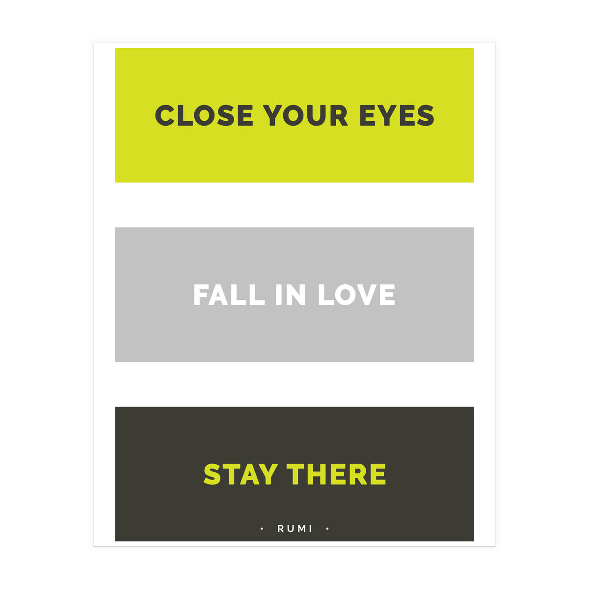 Close Your Eye, Fall In Love, Stay There - Rumi Quote Typography (Print Only)
