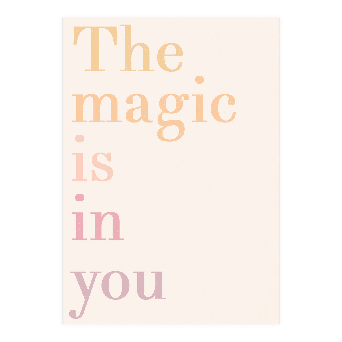 The Magic Is In You, Pastel (Print Only)