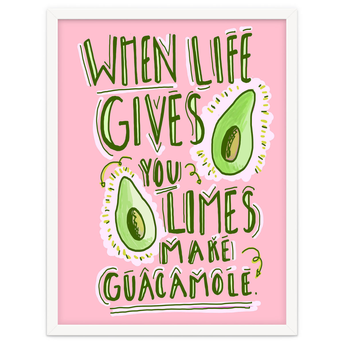 When Life Gives You Limes, Make Guacamole