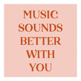 Music Sounds Better With You II (Print Only) thumbnail