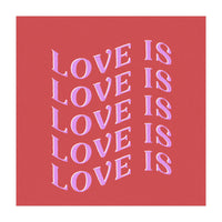 Love is Love (Print Only)