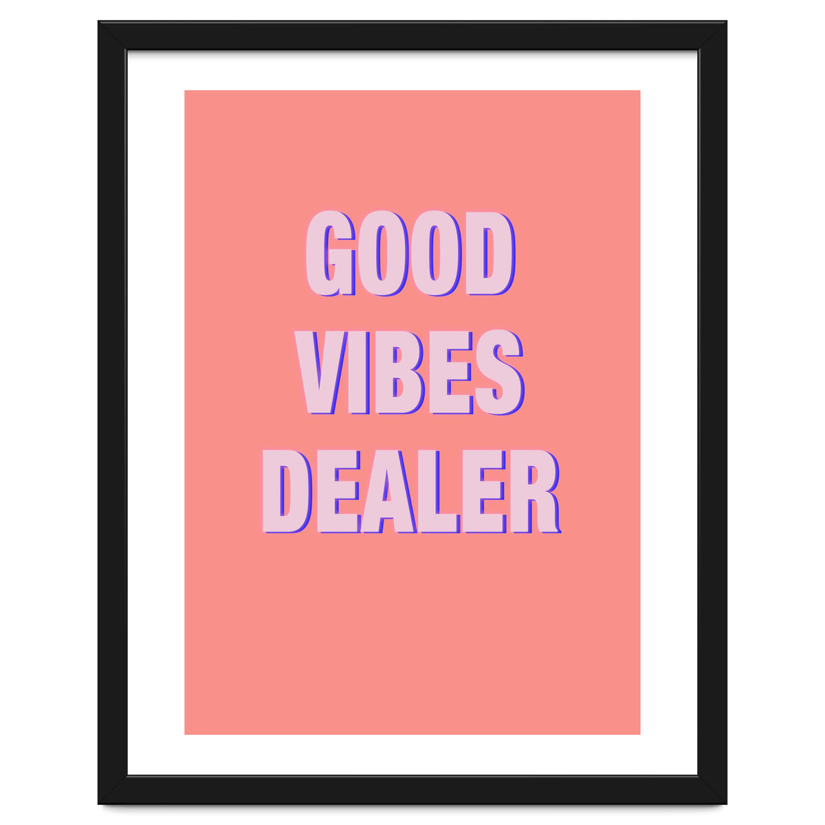 Good Vibes Dealer