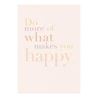 Do More Of What Makes You Happy, Pastel (Print Only)
