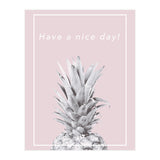 Have a nice day! - Pineapple Pink (Print Only) thumbnail