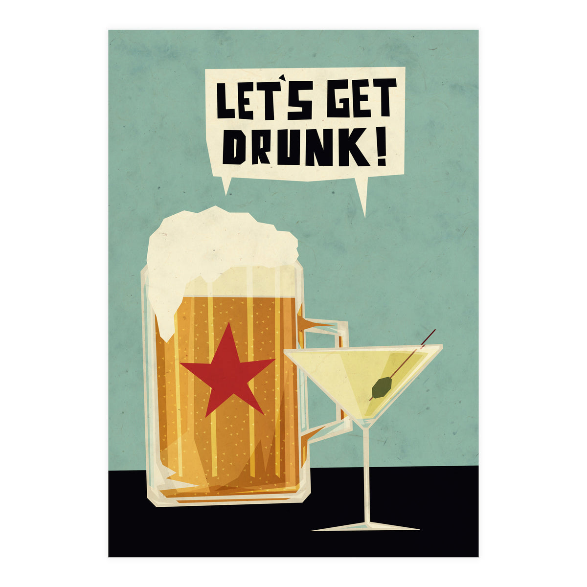 Lets Get Drunk (Print Only)