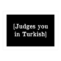 Judges You In Turkish (Print Only)