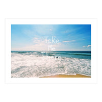 Take Me There (Print Only)
