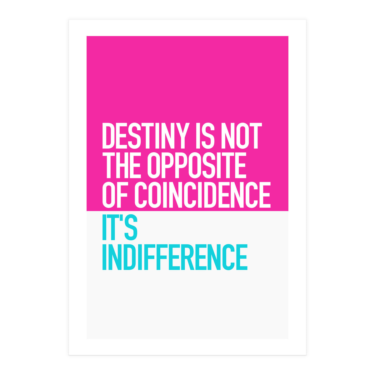 OPPOSITE OF COINCIDENCE (Print Only)