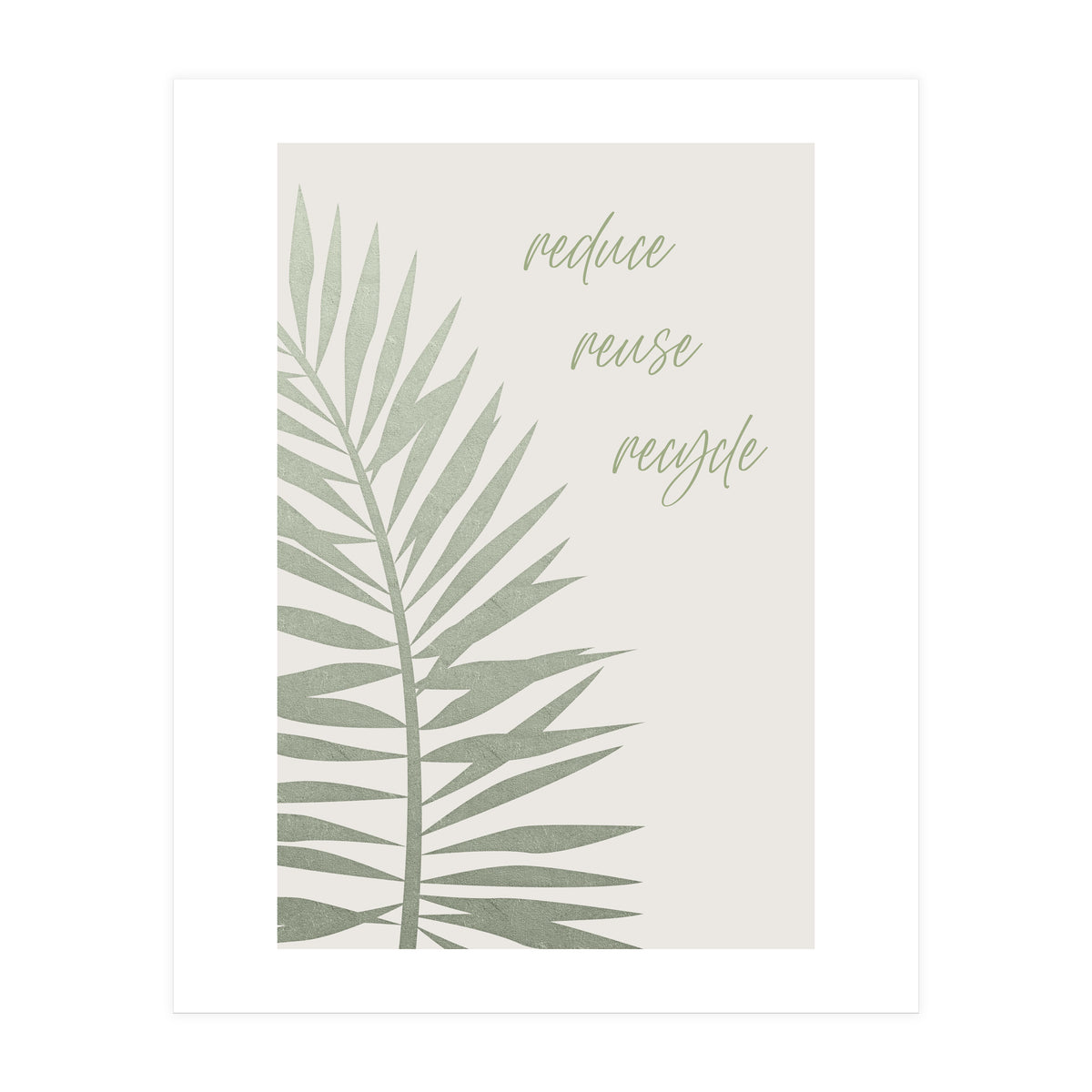 Reduce - reuse - recycle (Print Only)
