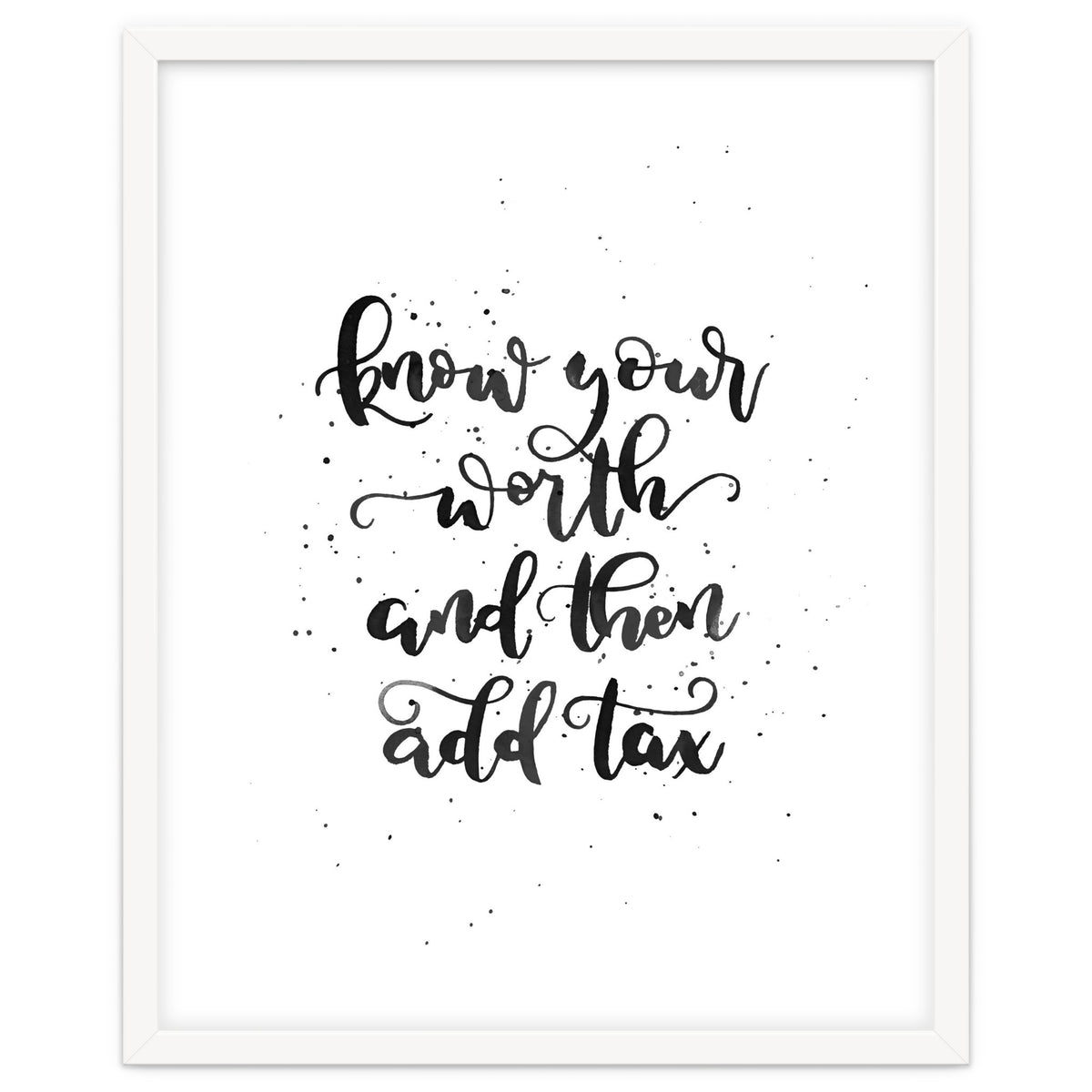 Know Your Worth And Then Add Tax