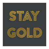 Stay Gold (Print Only) thumbnail