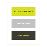 Close Your Eye, Fall In Love, Stay There - Rumi Quote Typography (Print Only) thumbnail