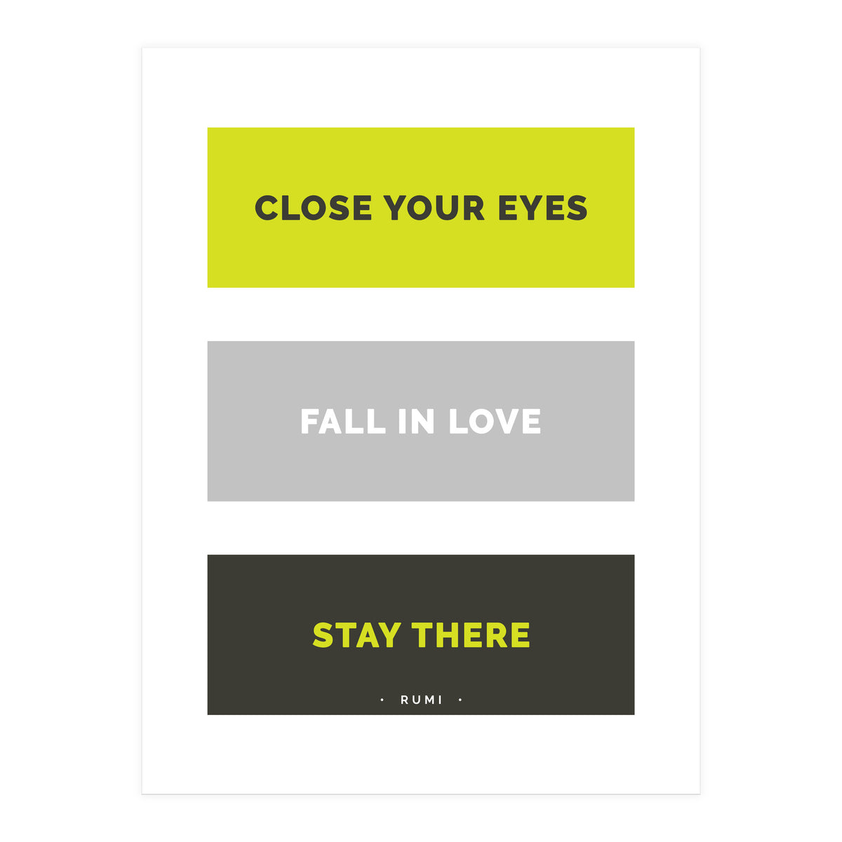 Close Your Eye, Fall In Love, Stay There - Rumi Quote Typography (Print Only)