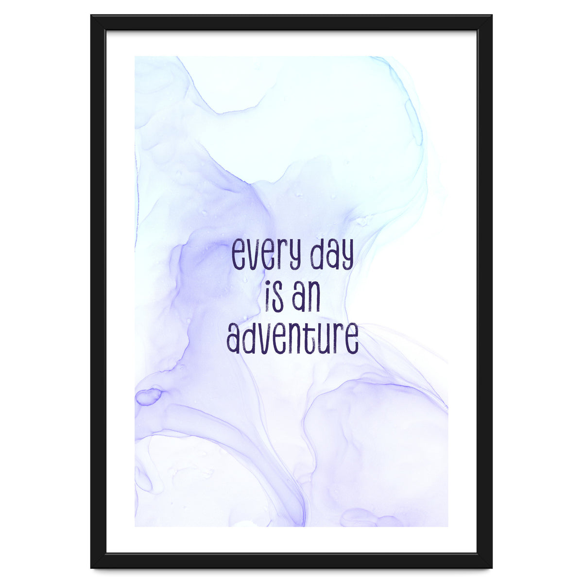 Every day is an adventure | floating colors