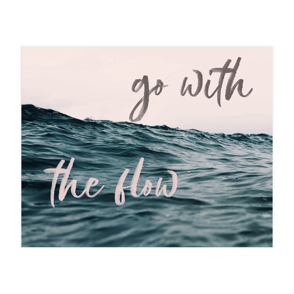 Go With The Flow (Print Only)