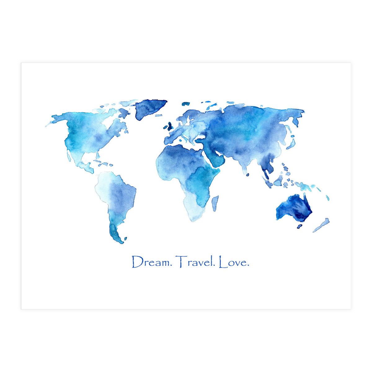 Dream. Travel. Love || watercolor (Print Only)