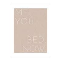 Me You Bed Now Beige (Print Only)