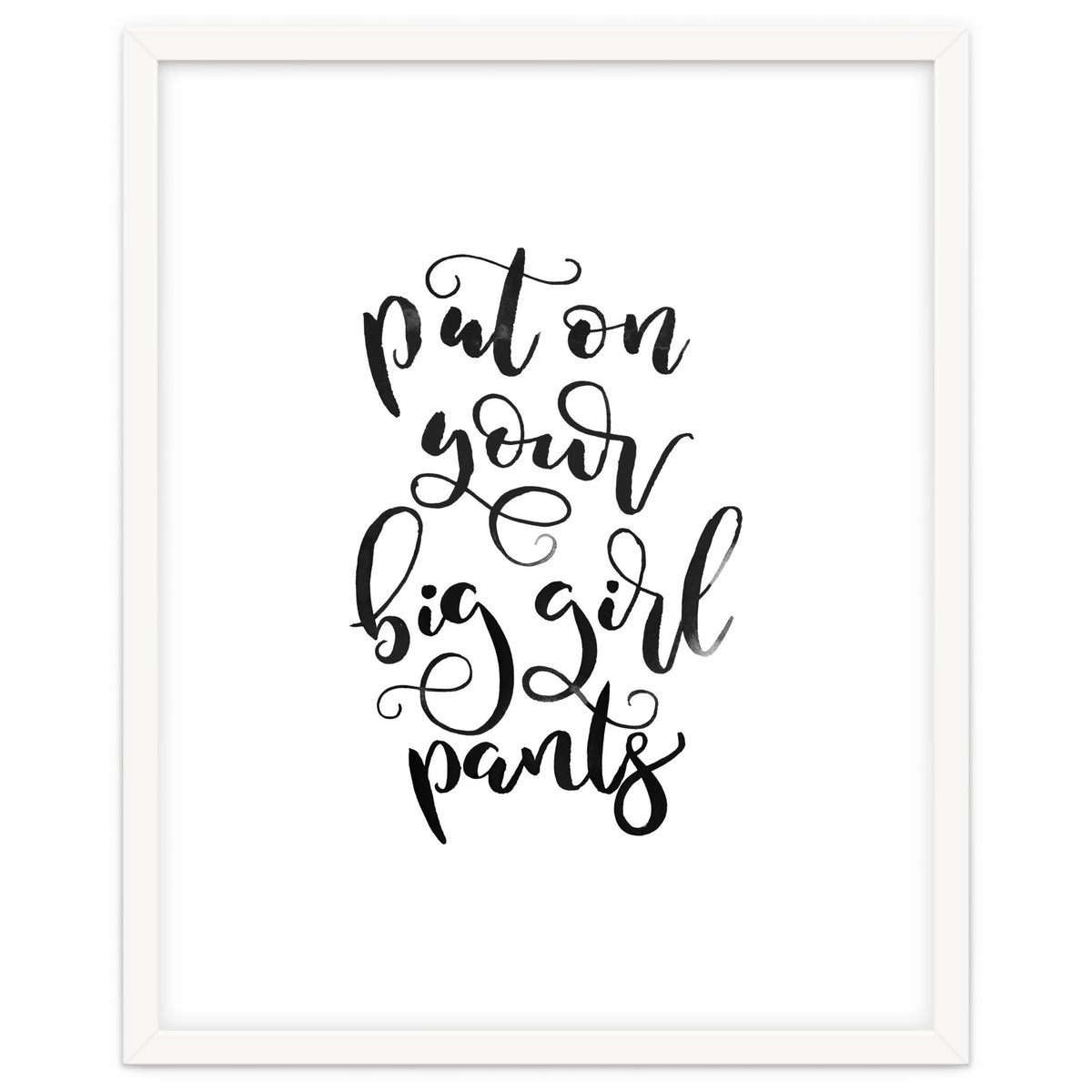 Put on Your Big Girl Pants