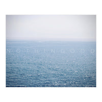 NOTHIGOOD - nothing is good - Photography (Print Only)