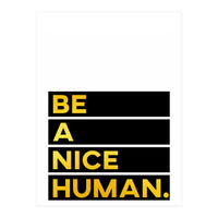 Be A Nice Human (Print Only)